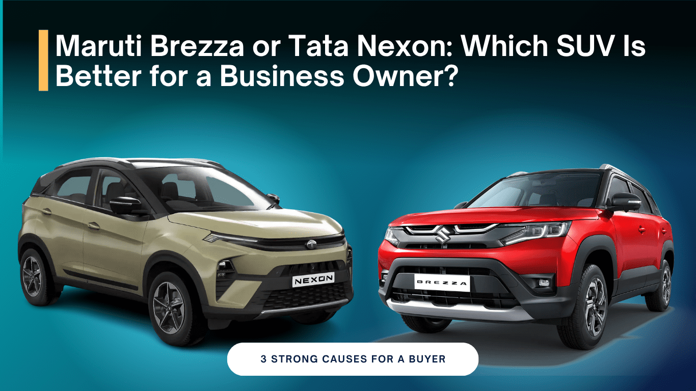 Maruti Brezza or Tata Nexon: Which SUV Is Better for a Business Owner